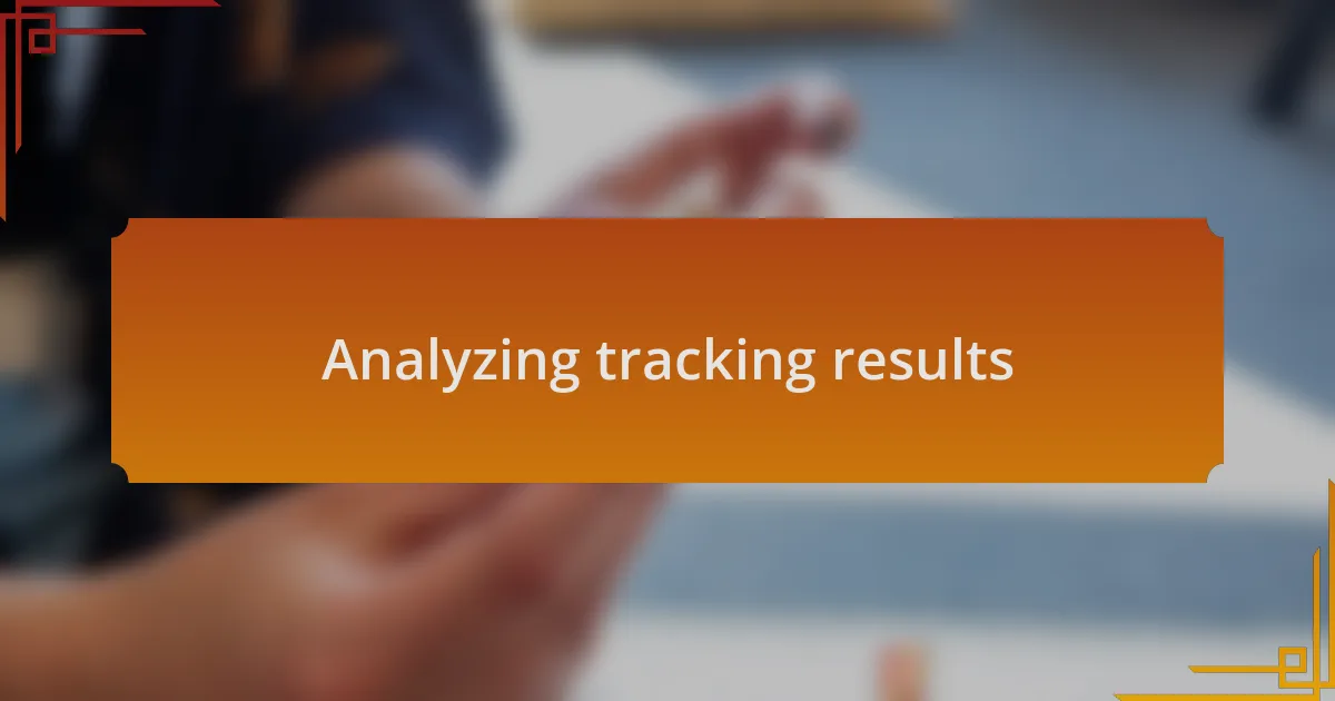 Analyzing tracking results