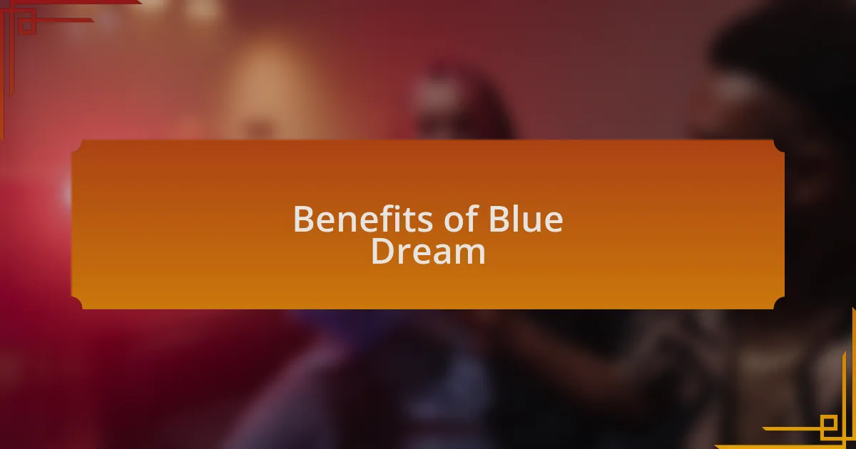 Benefits of Blue Dream