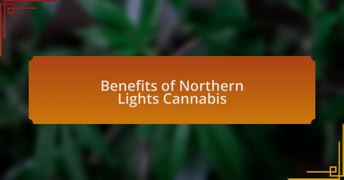 Benefits of Northern Lights Cannabis