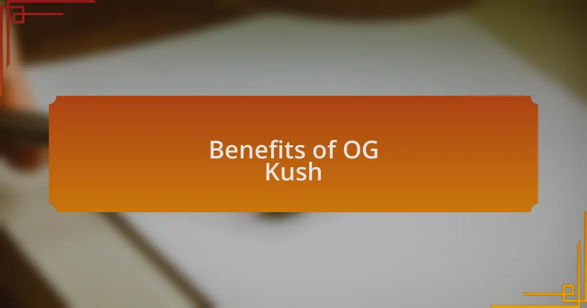 Benefits of OG Kush