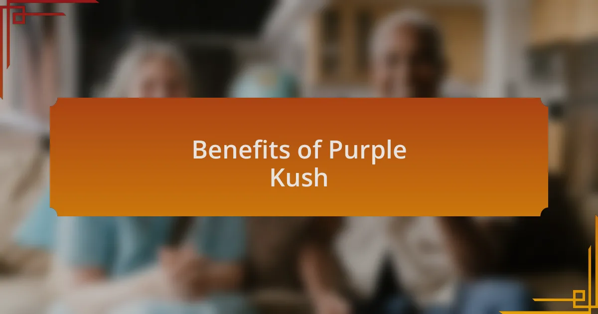 Benefits of Purple Kush