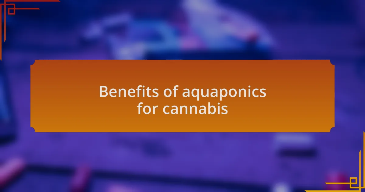 Benefits of aquaponics for cannabis
