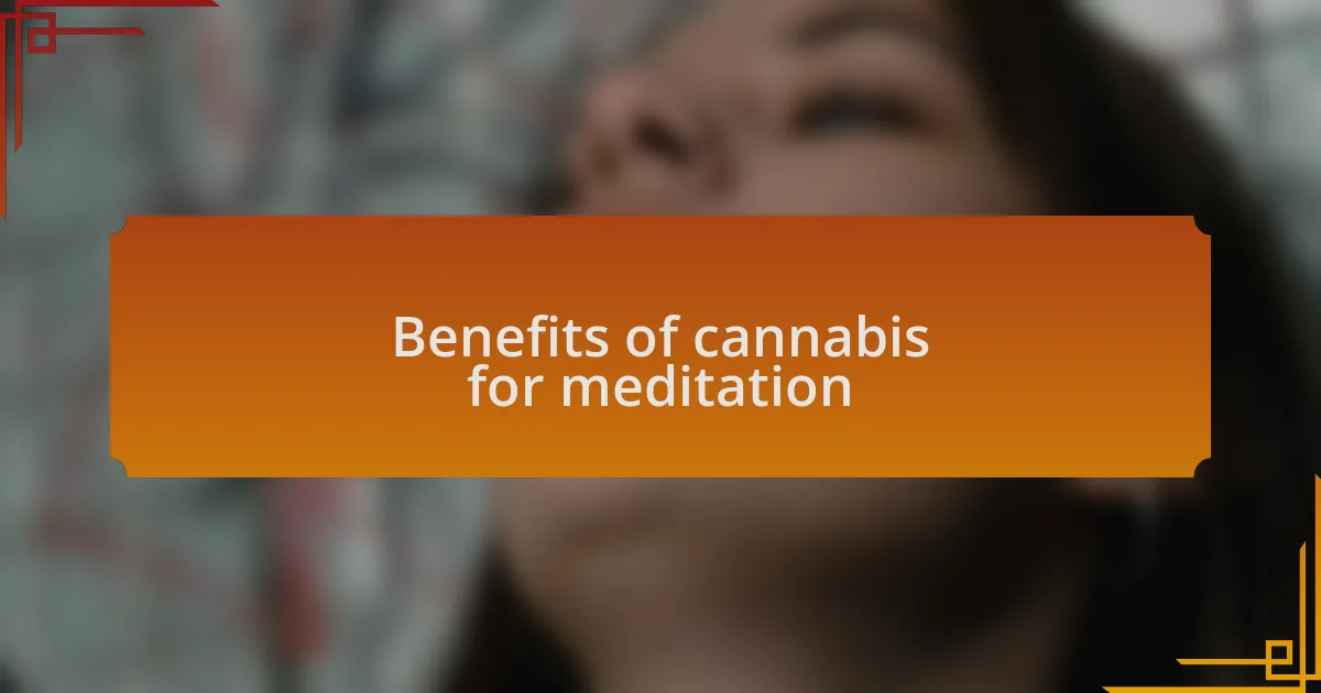 Benefits of cannabis for meditation