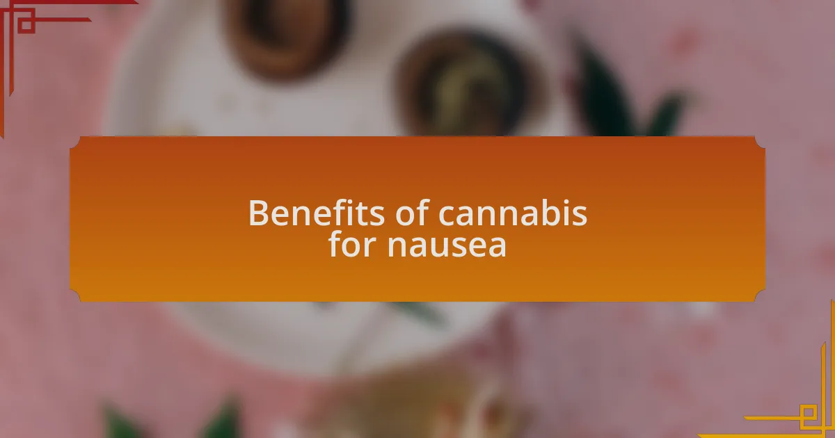 Benefits of cannabis for nausea