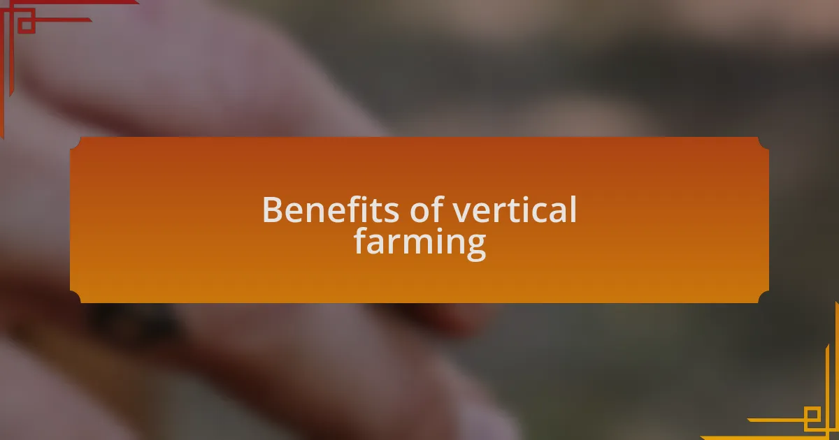 Benefits of vertical farming
