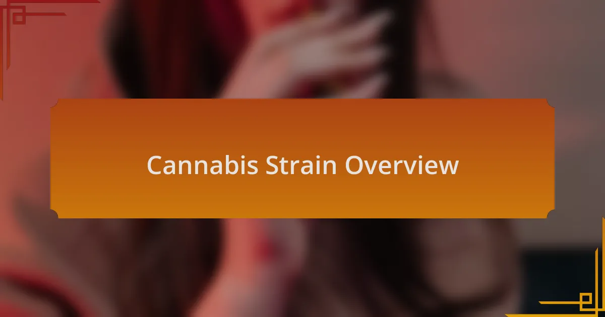 Cannabis Strain Overview
