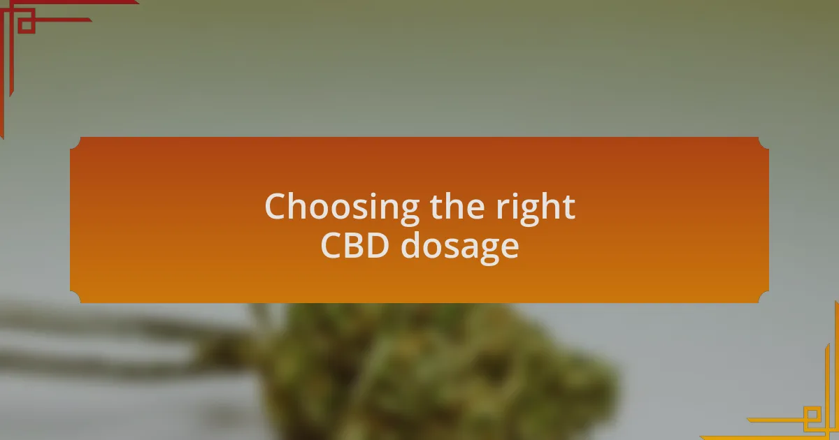 Choosing the right CBD dosage