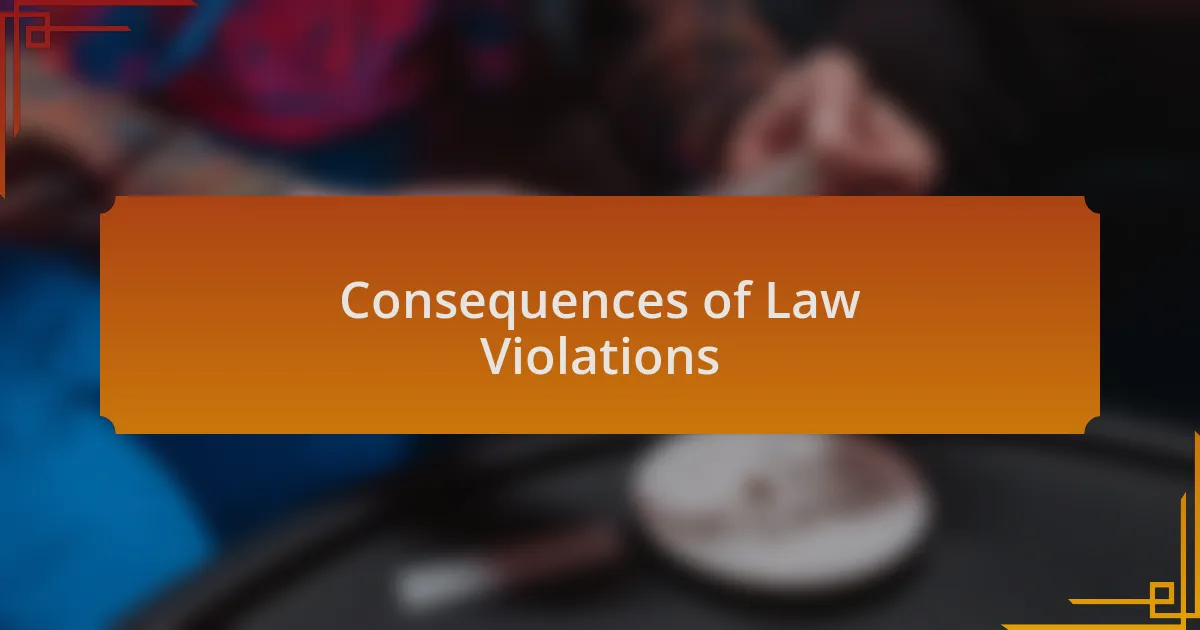 Consequences of Law Violations