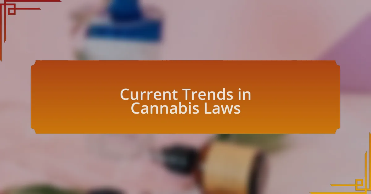 Current Trends in Cannabis Laws