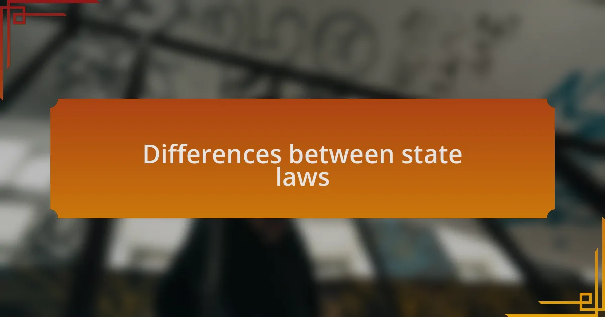 Differences between state laws