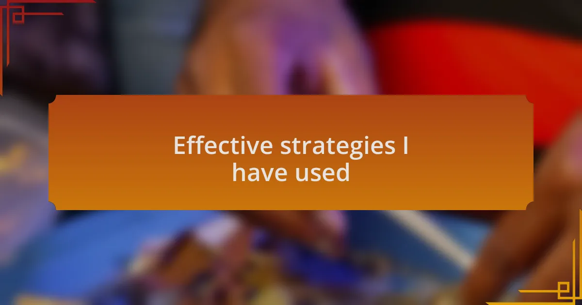 Effective strategies I have used
