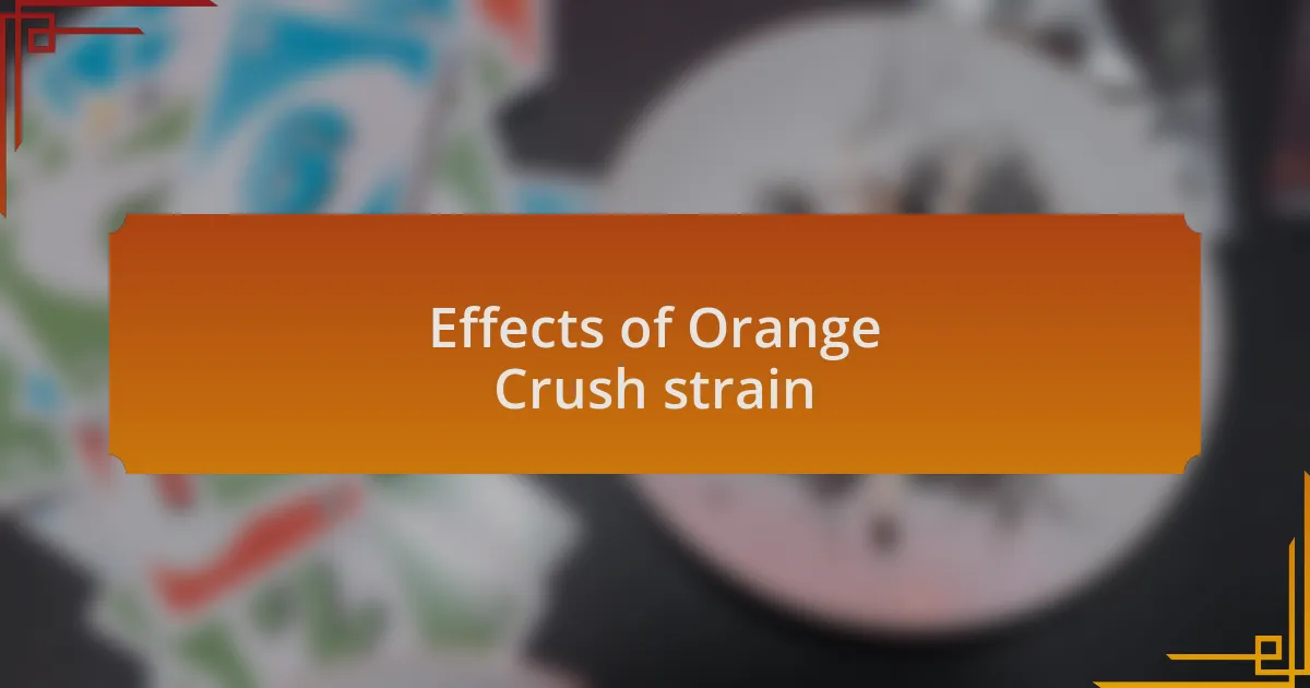 Effects of Orange Crush strain