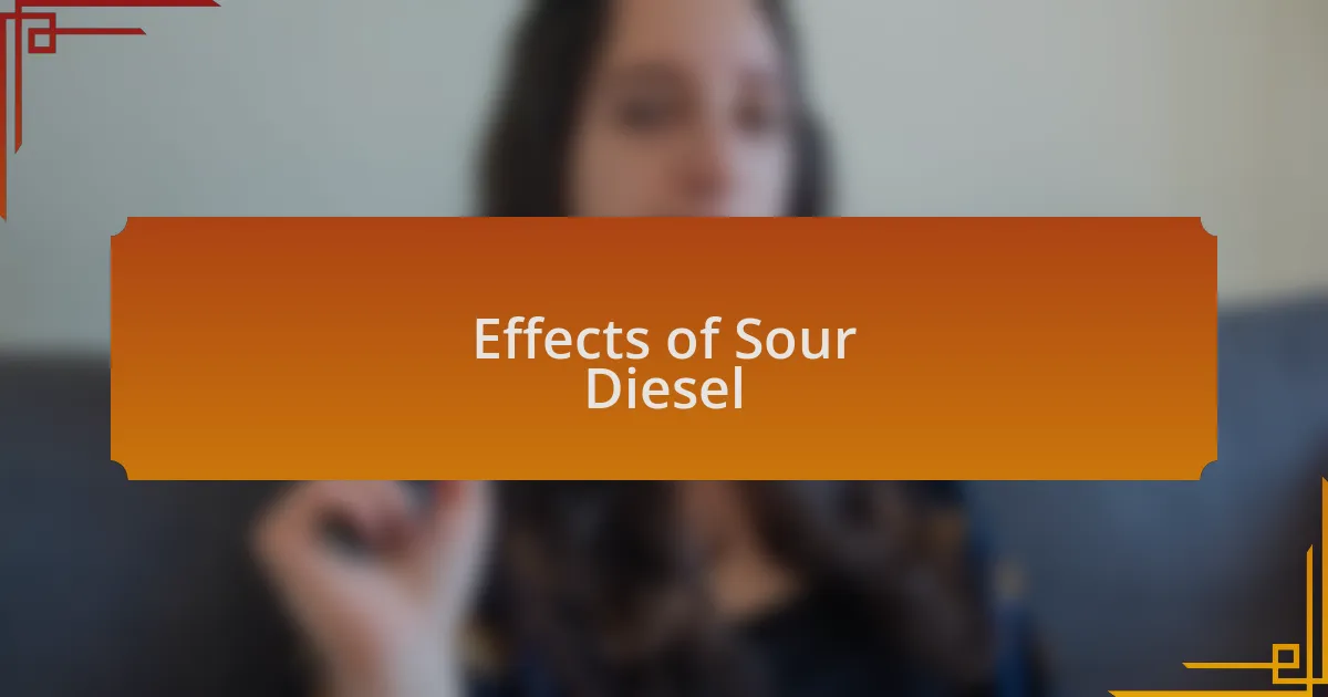 Effects of Sour Diesel