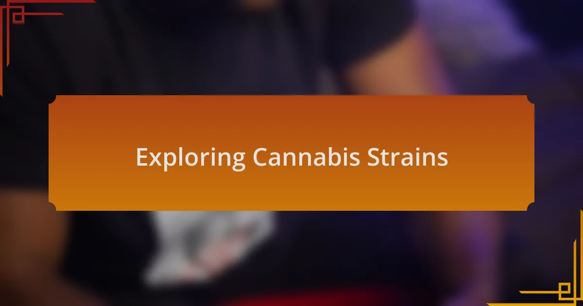 Exploring Cannabis Strains