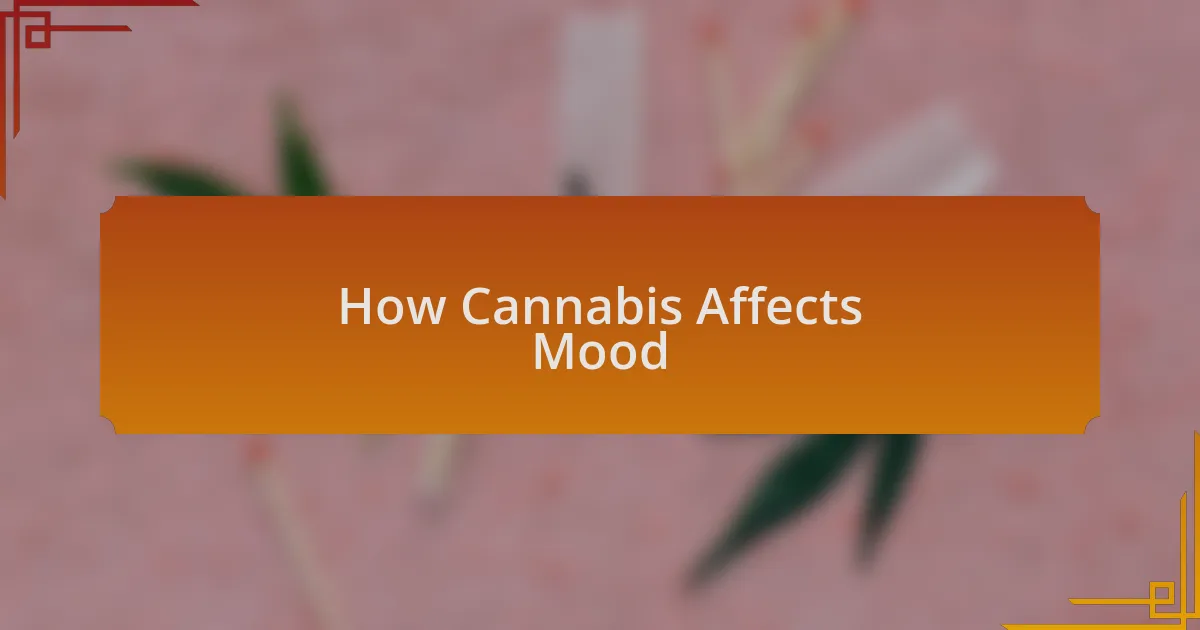 How Cannabis Affects Mood