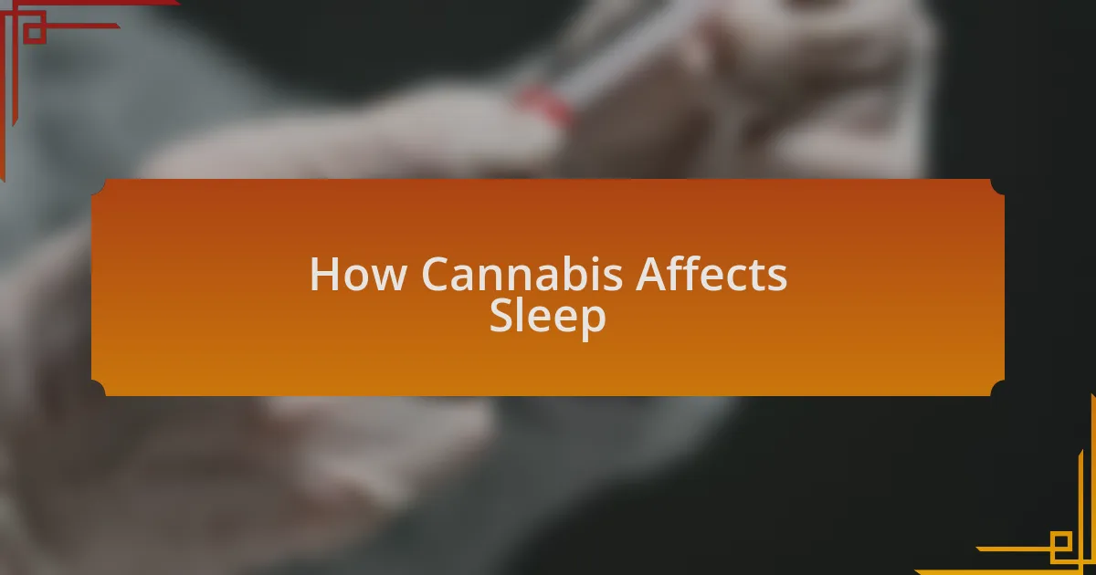 How Cannabis Affects Sleep