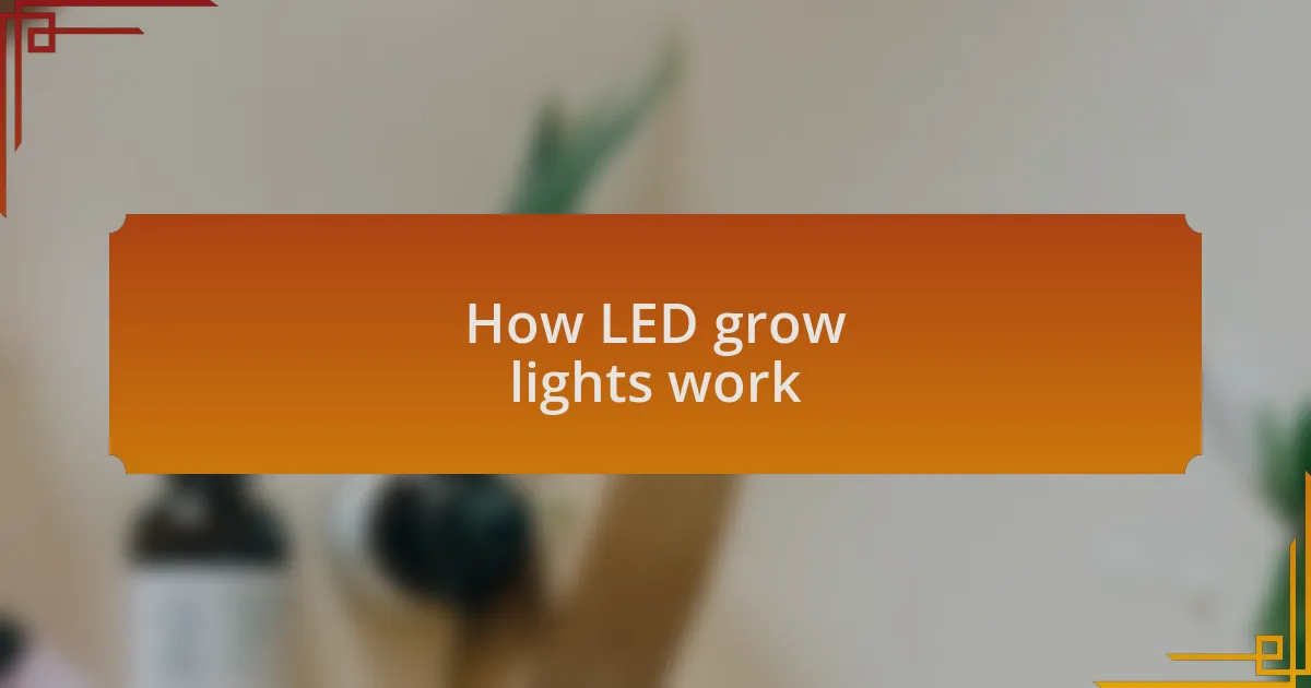 How LED grow lights work