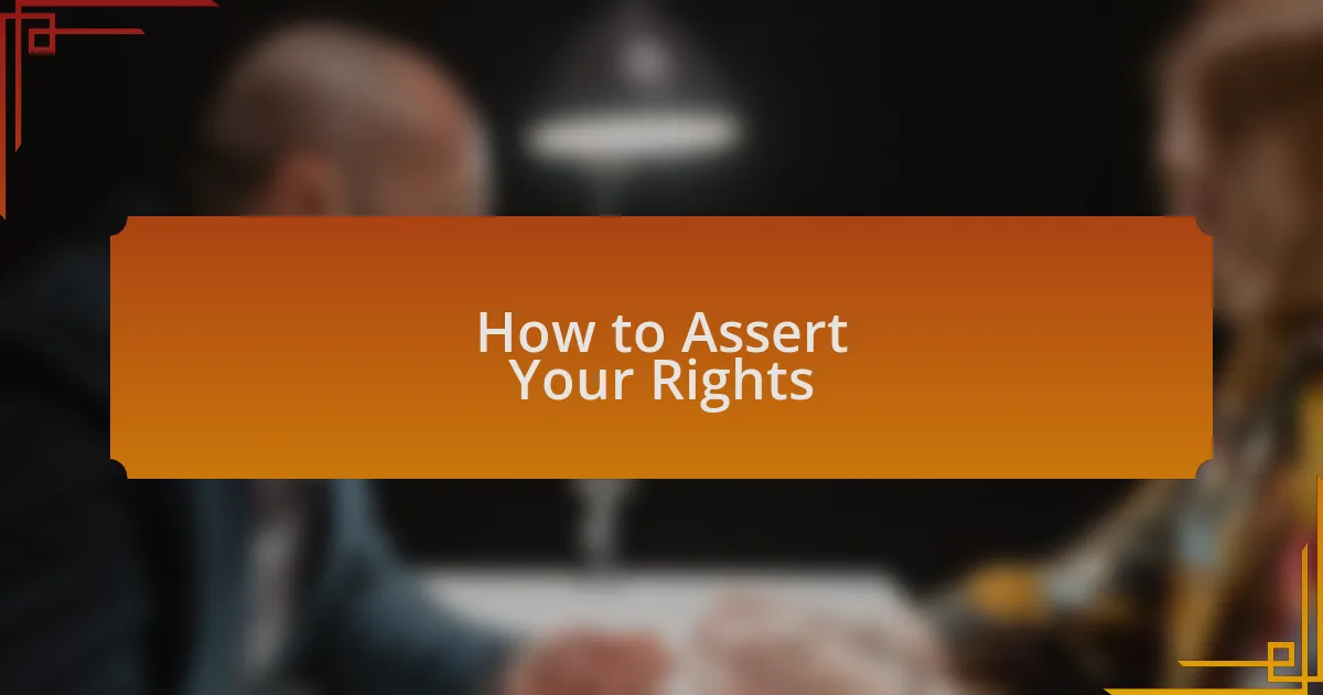 How to Assert Your Rights