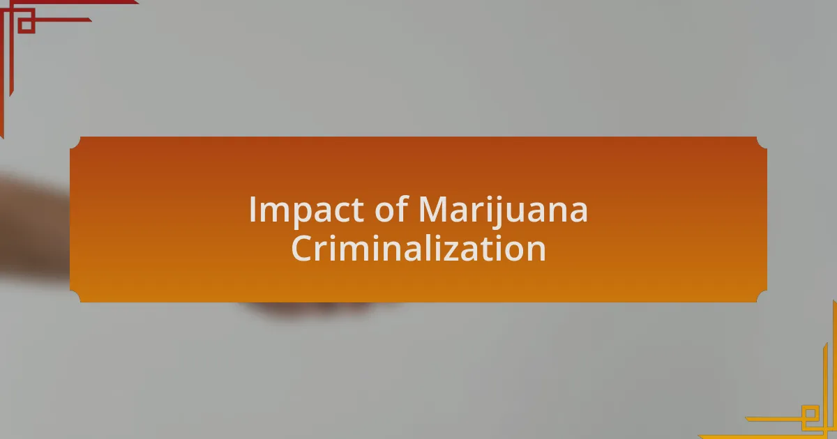 Impact of Marijuana Criminalization