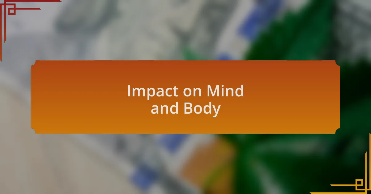 Impact on Mind and Body