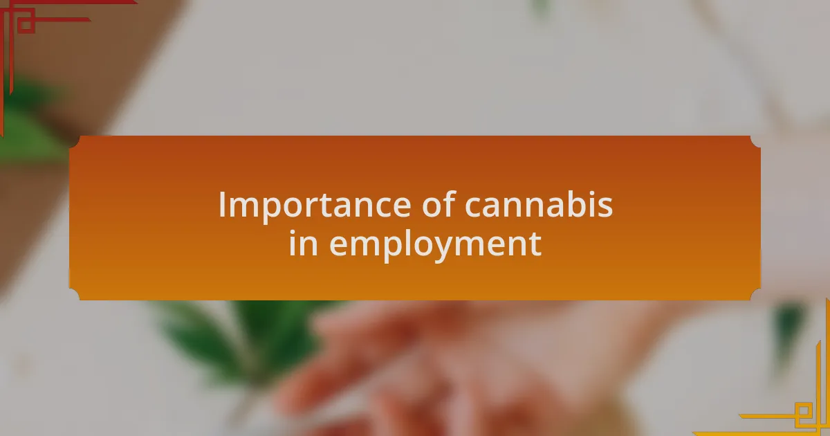 Importance of cannabis in employment