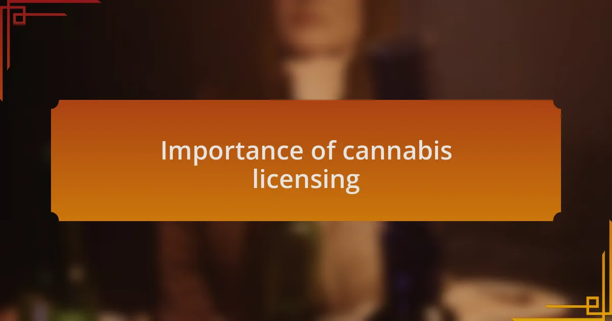 Importance of cannabis licensing