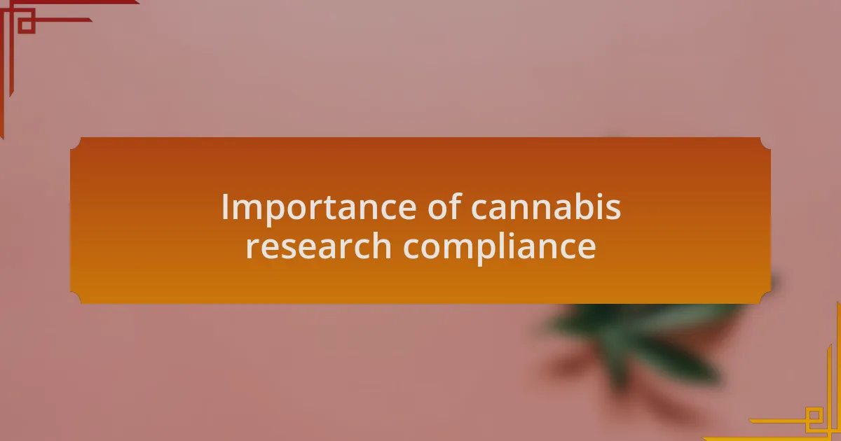 Importance of cannabis research compliance