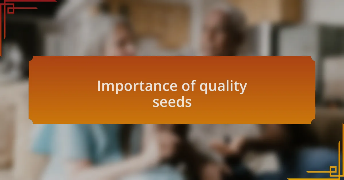 Importance of quality seeds