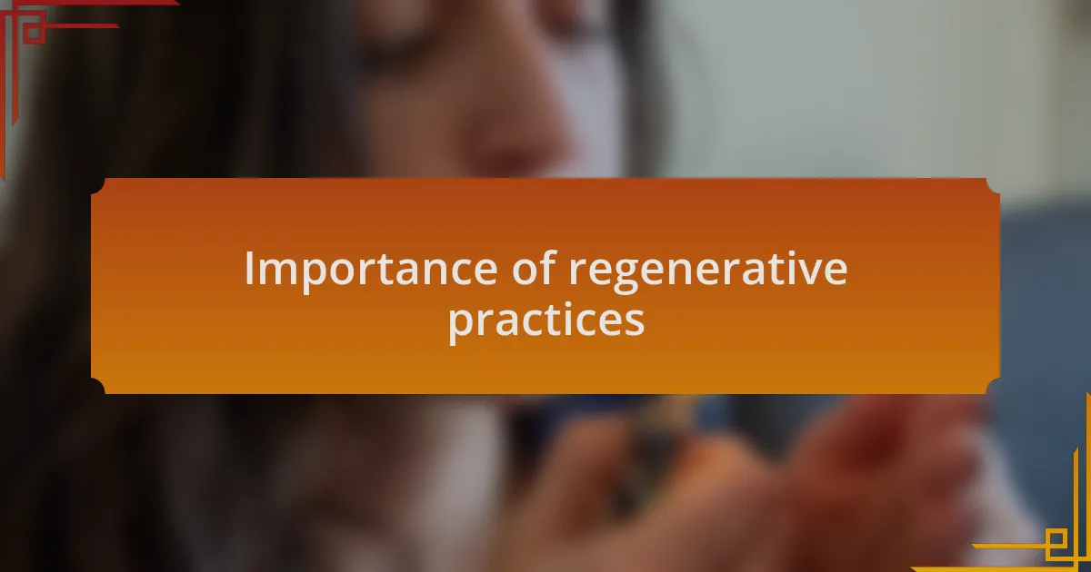Importance of regenerative practices