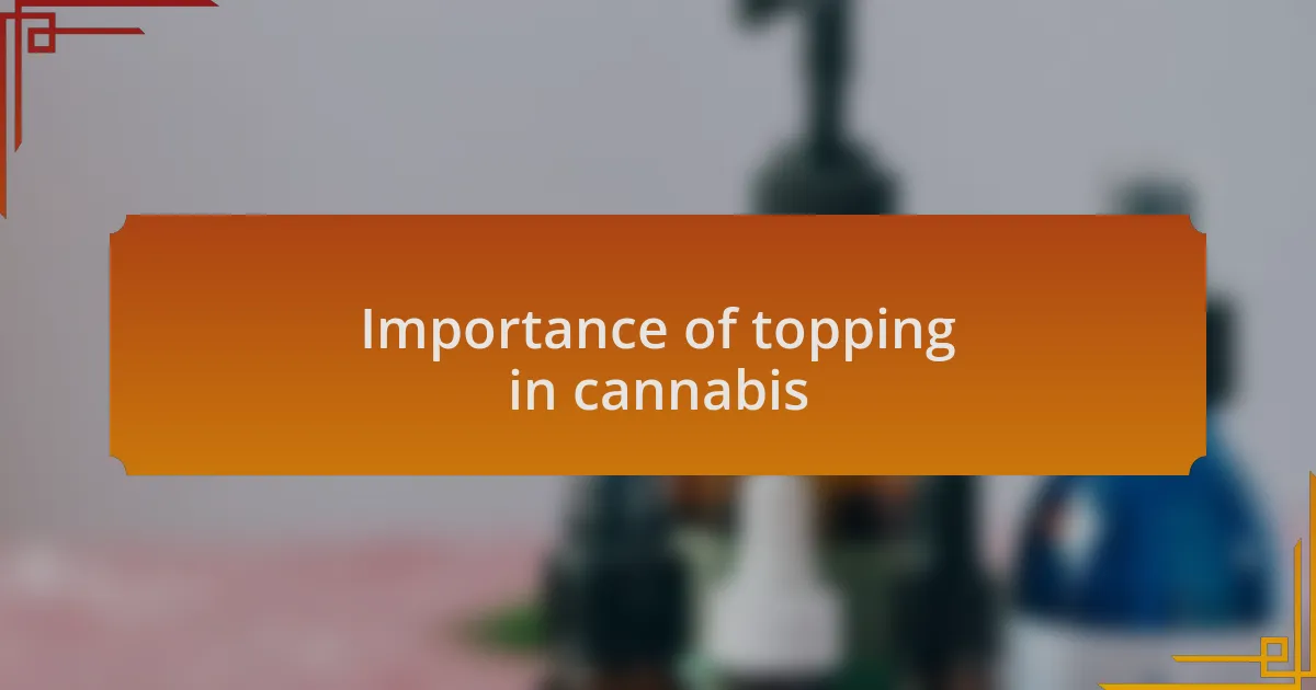 Importance of topping in cannabis
