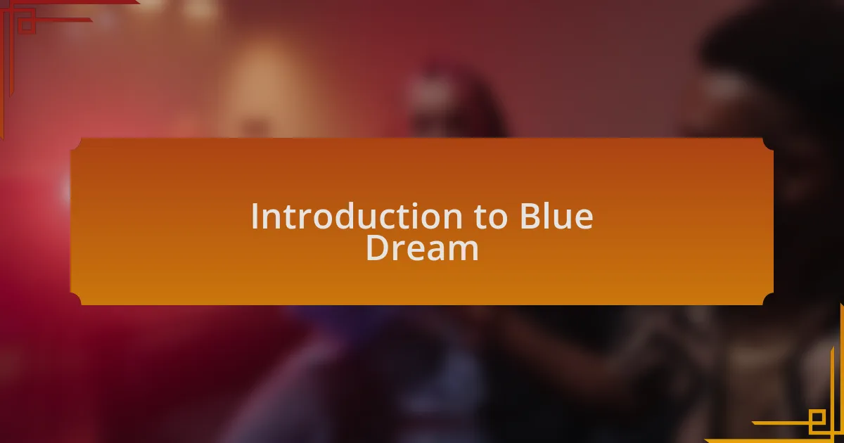 Introduction to Blue Dream