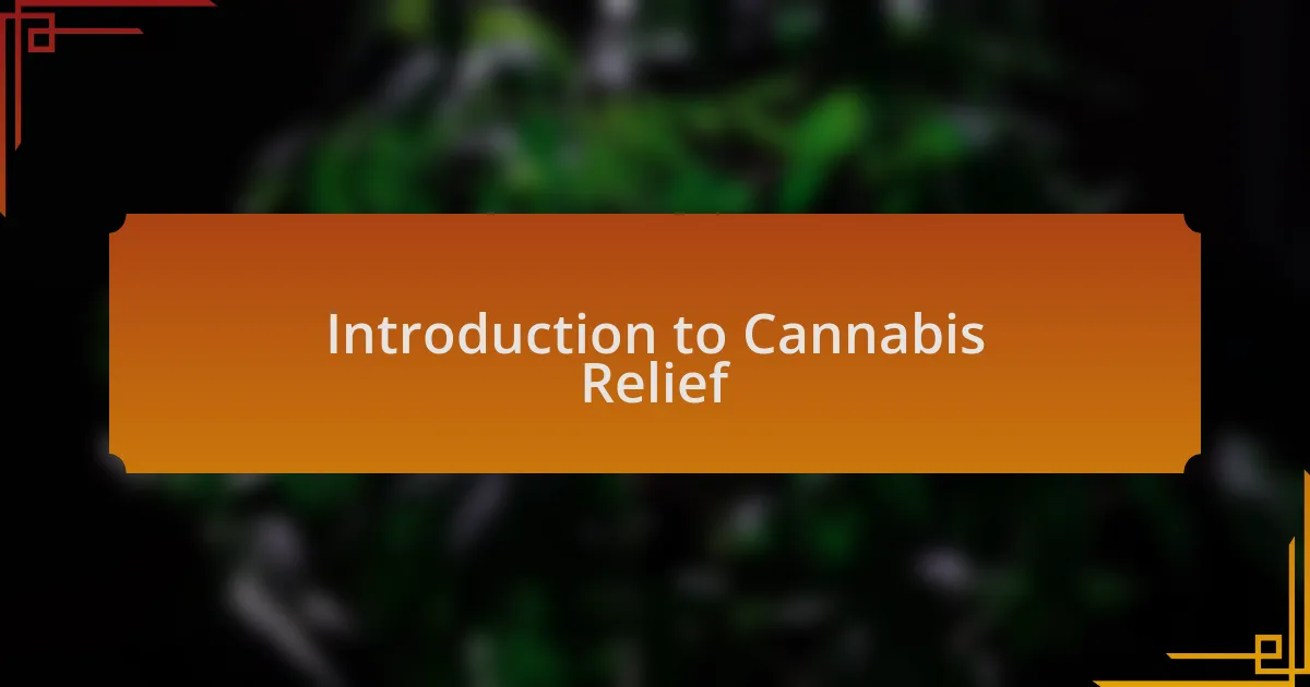 Introduction to Cannabis Relief
