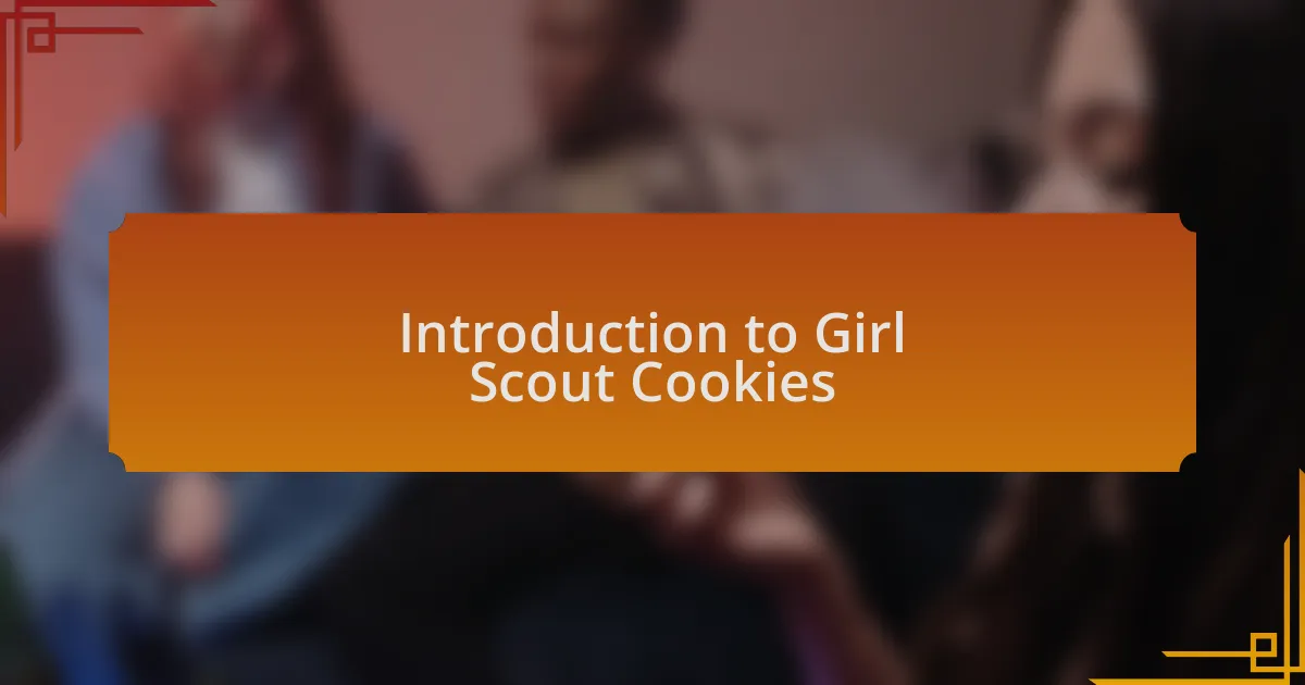 Introduction to Girl Scout Cookies