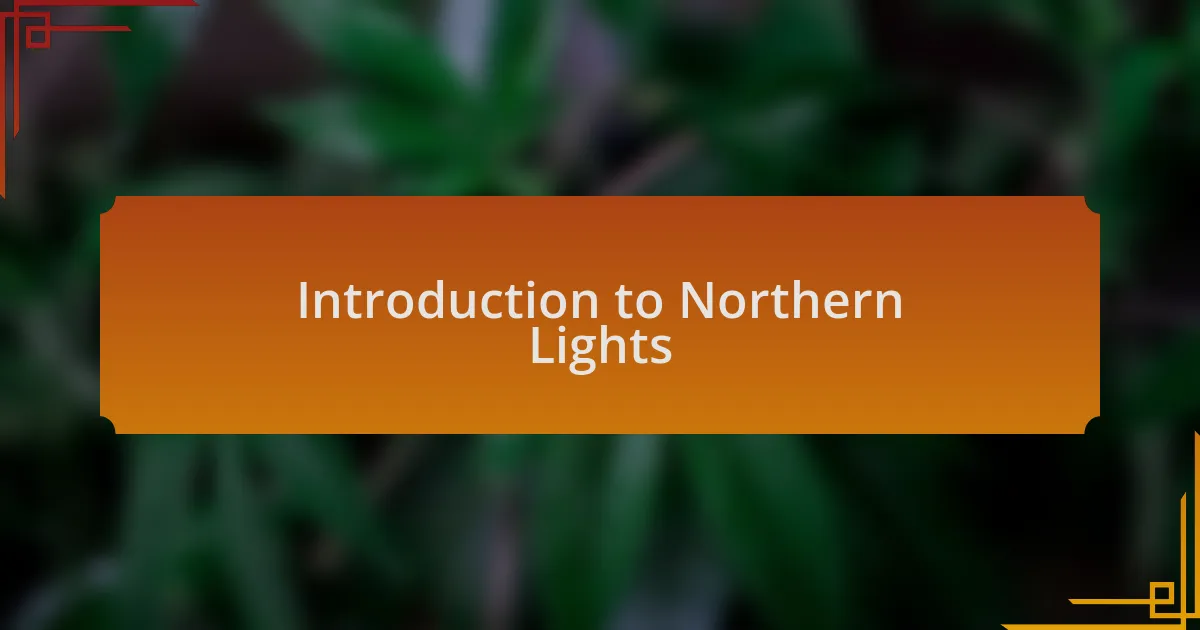 Introduction to Northern Lights
