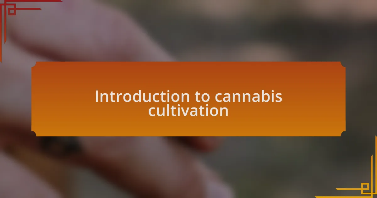 Introduction to cannabis cultivation