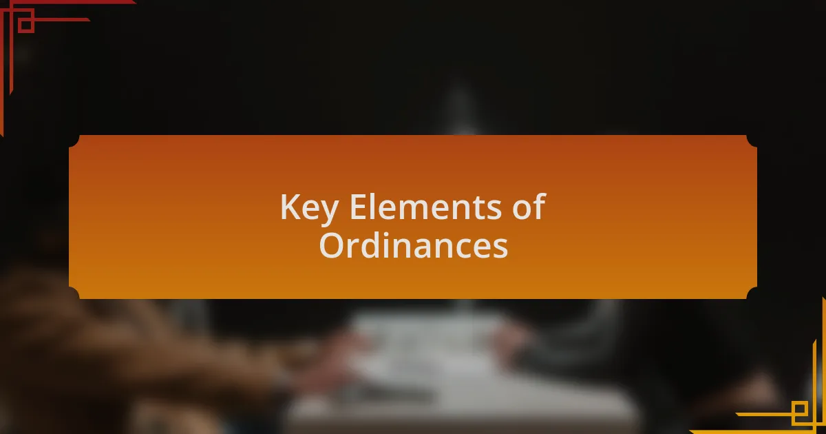 Key Elements of Ordinances