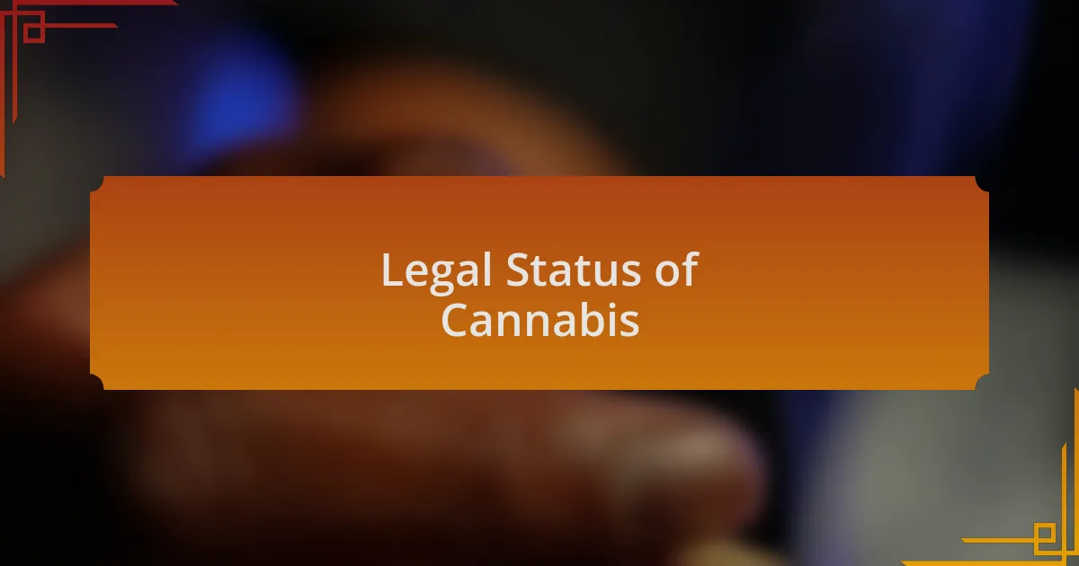 Legal Status of Cannabis
