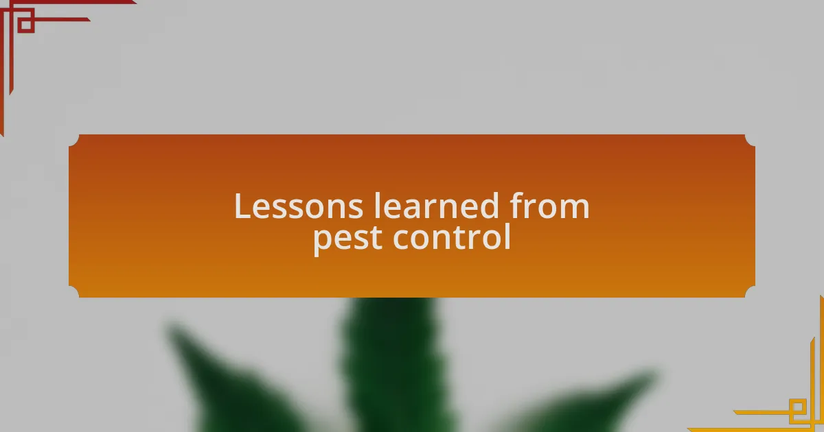 Lessons learned from pest control