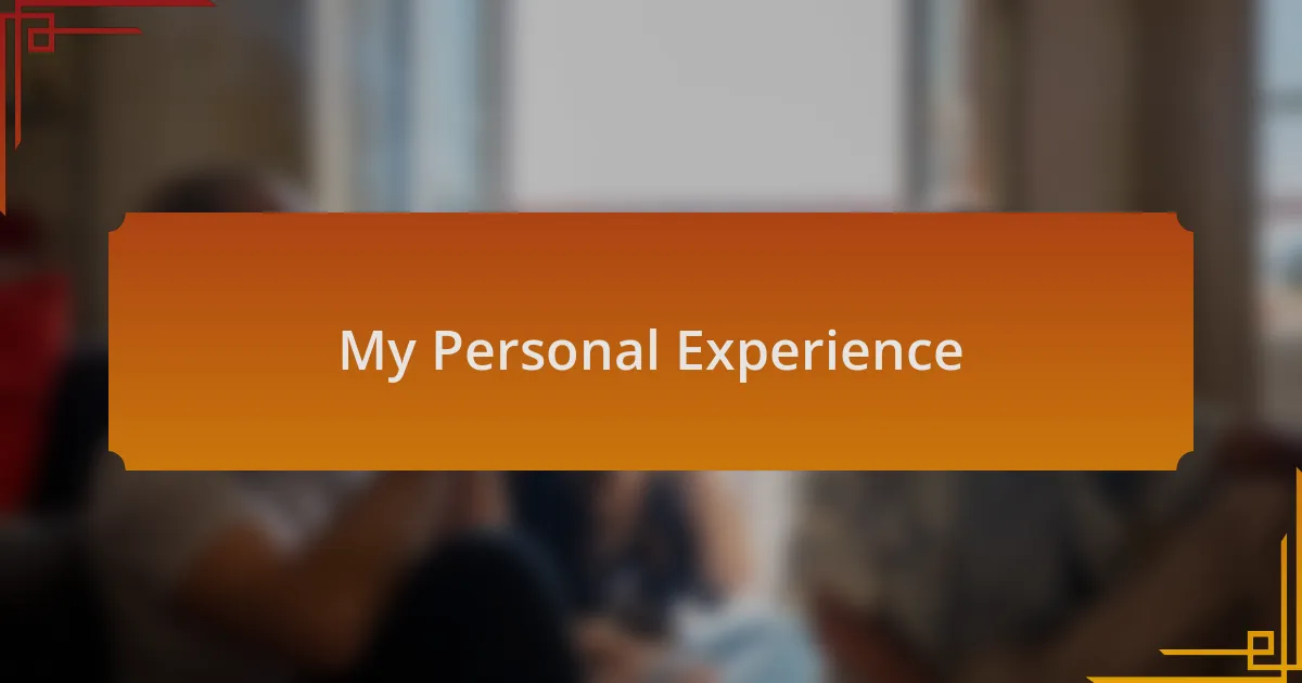 My Personal Experience