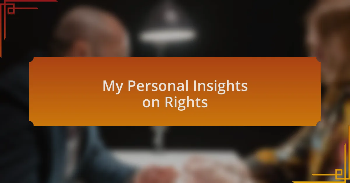 My Personal Insights on Rights