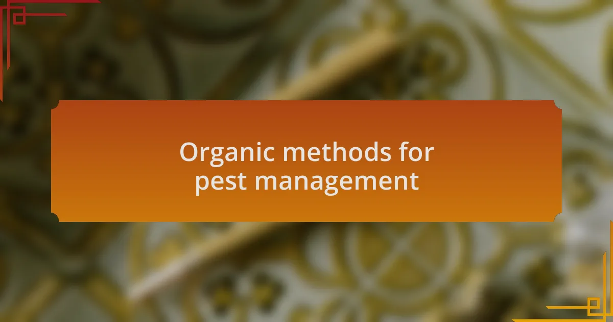 Organic methods for pest management