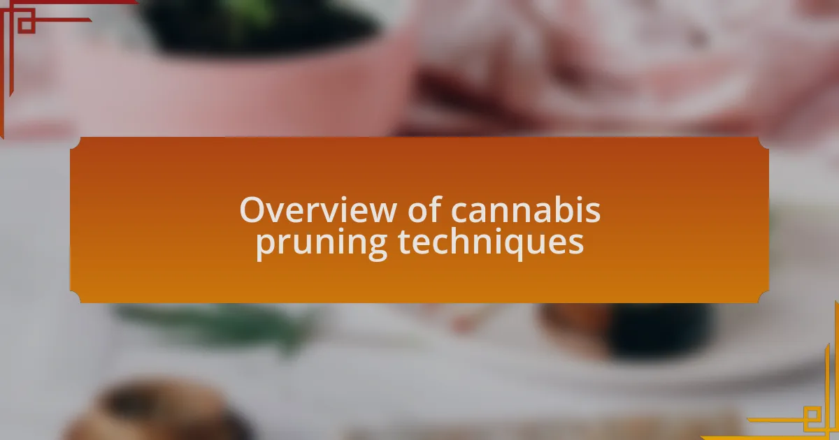 Overview of cannabis pruning techniques