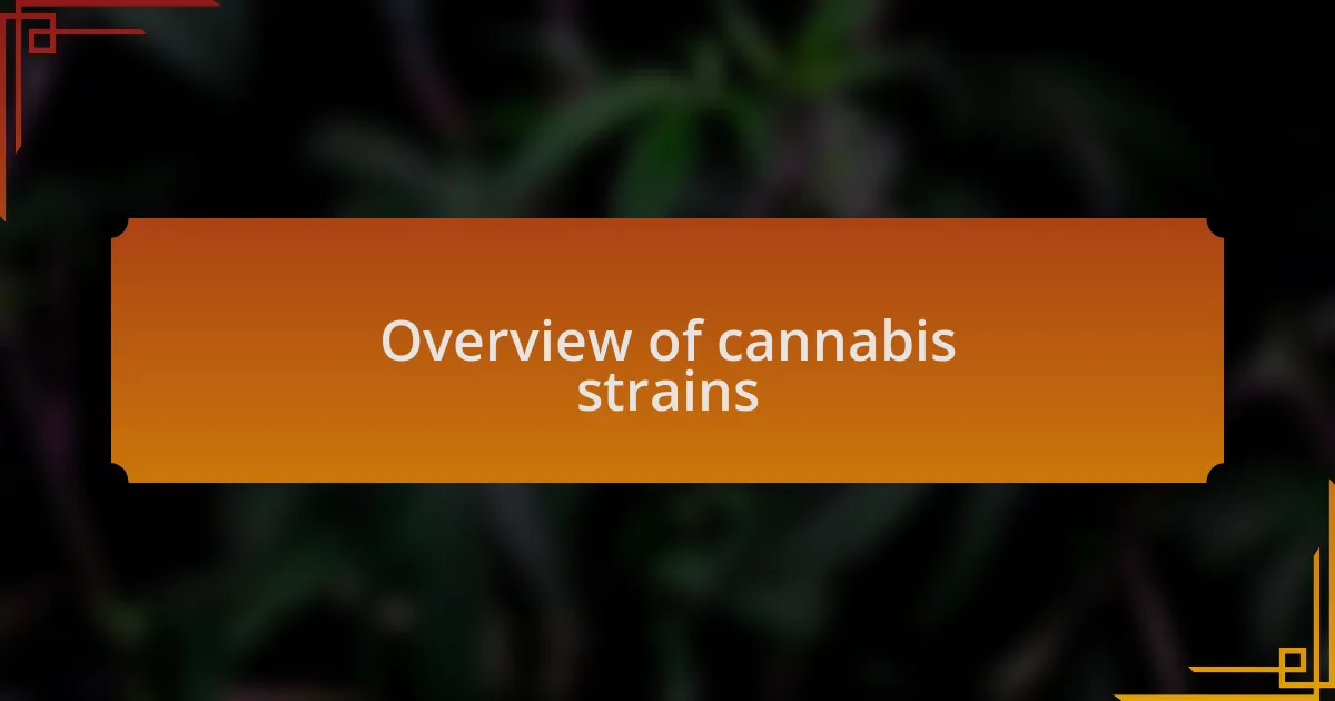 Overview of cannabis strains
