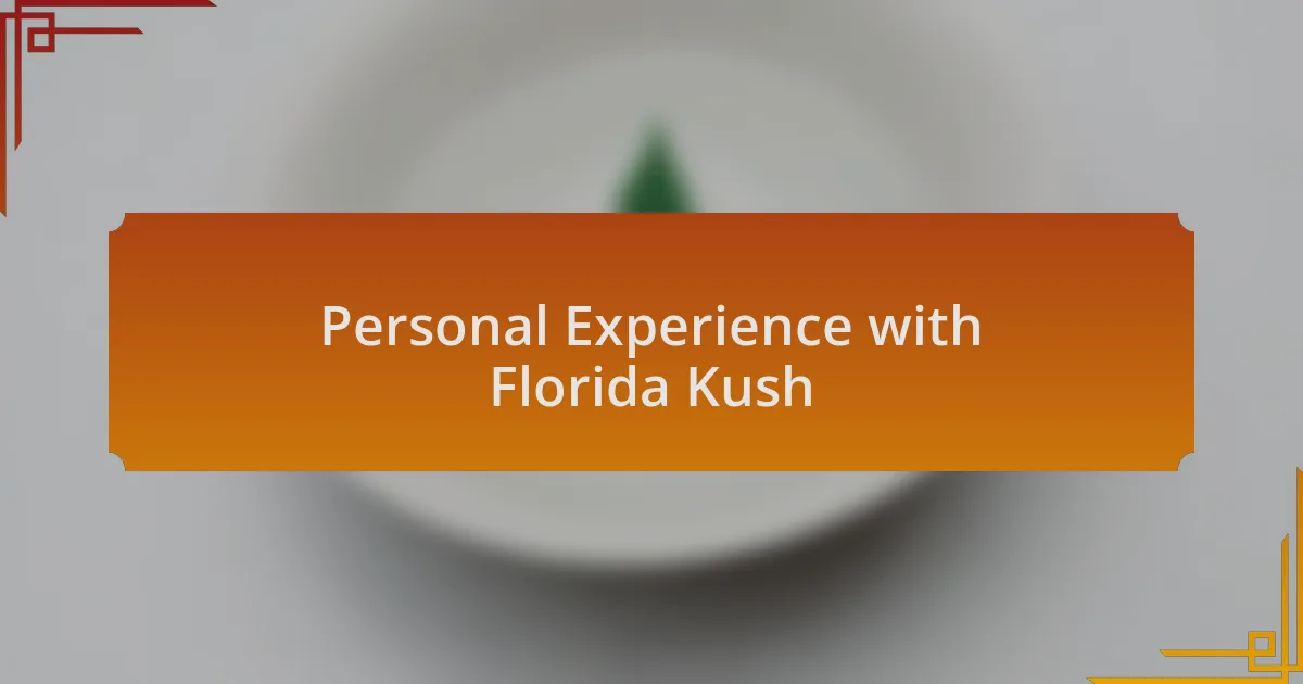Personal Experience with Florida Kush