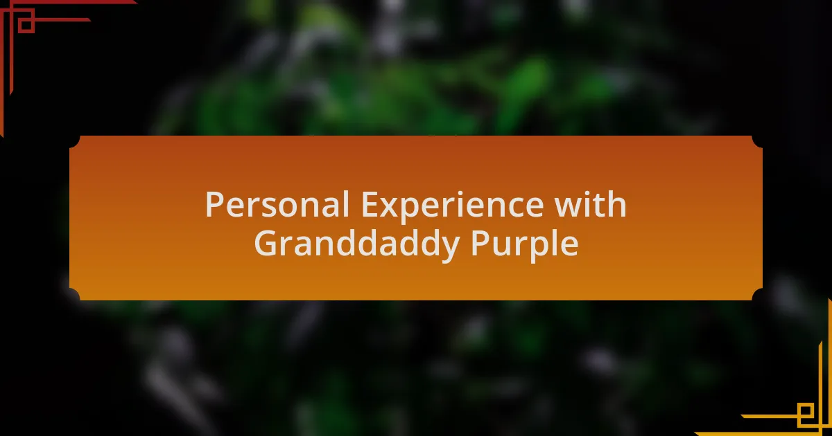 Personal Experience with Granddaddy Purple