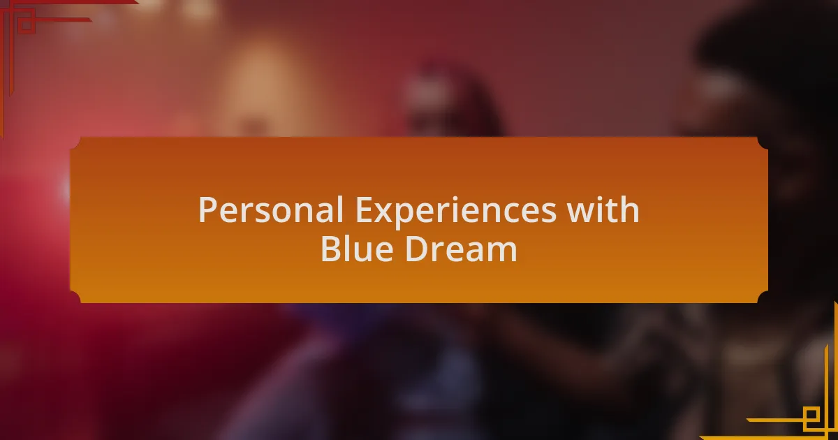 Personal Experiences with Blue Dream