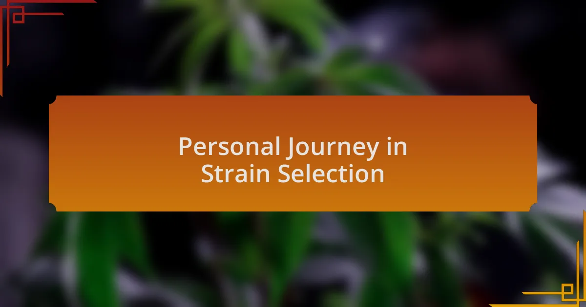 Personal Journey in Strain Selection