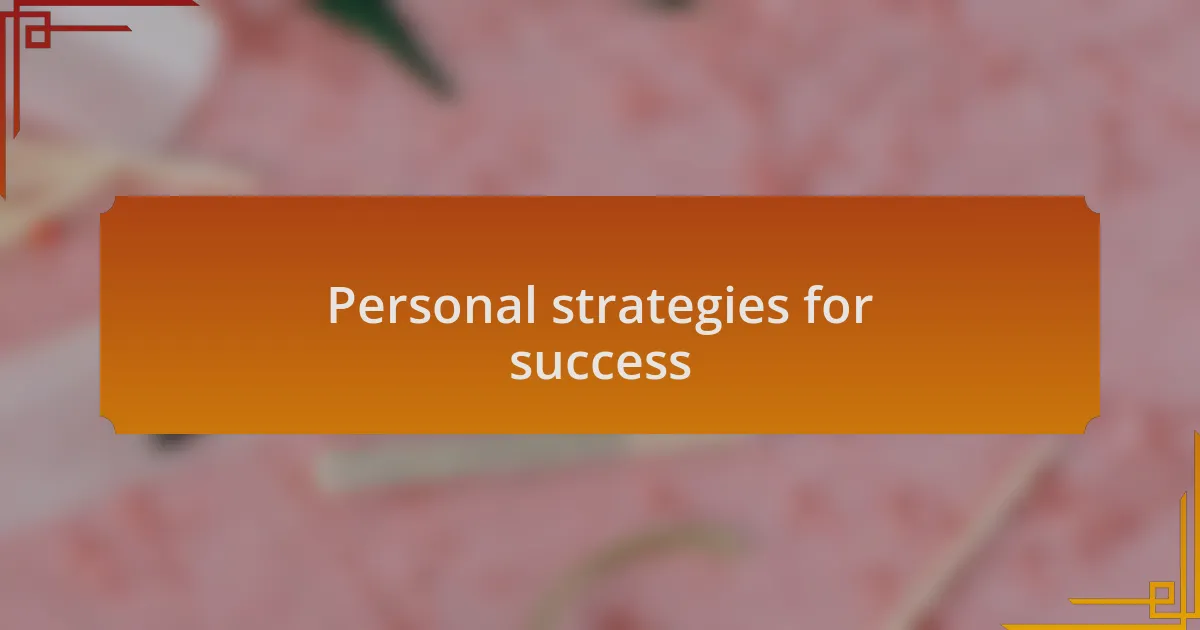 Personal strategies for success