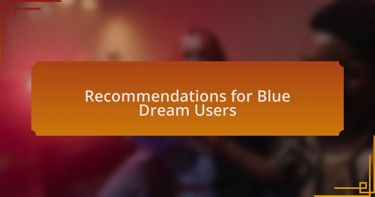 Recommendations for Blue Dream Users