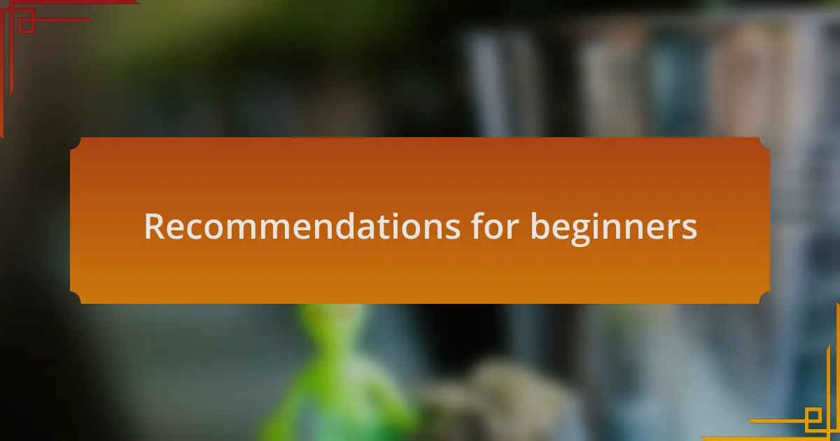 Recommendations for beginners